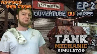 Miniature : [Narratif] - Tank Mechanic Simulator #2 : Ouverture du musée