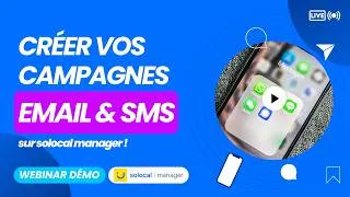 Miniature : REPLAY WEBINAR - Créer des campagnes Email & SMS en quelques minutes | Démo Solocal Manager