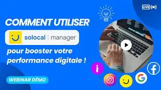Miniature : REPLAY WEBINAR - Comment piloter votre performance digitale avec le nouveau Solocal Manager