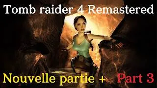 Miniature : Tomb raider 4 Remastered Soluce complète Nouvelle partie+ Trophée: Bienvenue dans la Douât Part 3/11