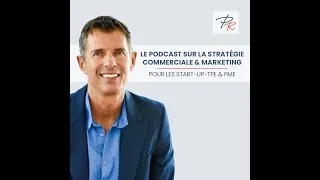 Miniature : Le Podcast sur la Stratégie Commerciale & Marketing - Les Secrets des Meilleures Stratèges
