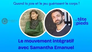 Miniature : Le mouvement intégratif : Quand la joie et le jeu guérissent le corps avec Samantha Emanuel