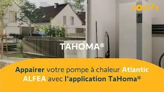 Miniature : Appairer votre pompe à chaleur Atlantic ALFEA avec l'application TaHoma® | Somfy