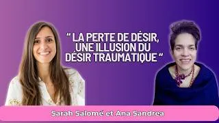 Miniature : " La perte de désir, une illusion du désir traumatique " avec Sarah Salomé
