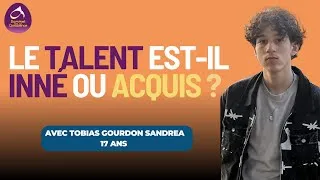 Miniature : "Le talent est-il inné ou acquis ?" par Tobias Gourdon Sandrea, 17 ans