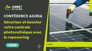 Miniature : AGORA 2025 : Sécuriser et booster votre centrale photovoltaïque avec le repowering