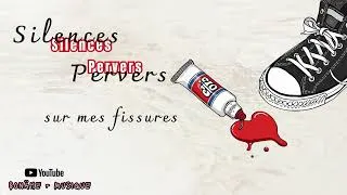 Miniature : Silences Pervers sur mes fissures / chanson en français / reconnâitre pour réparer