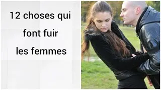 Miniature : 12 choses qui font fuir les femmes