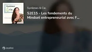 Miniature : S2E15 - Les fondements du Mindset entrepreneurial avec Fabien Matte : Bonheur, Échelons d'Entrepr...