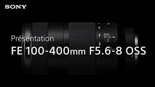 Miniature : PRÉSENTATION | Objectif Sony FE 100-400 mm F5,6-8 OSS