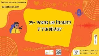 Miniature : Podcast 25 "Porter une étiquette et s'en défaire"