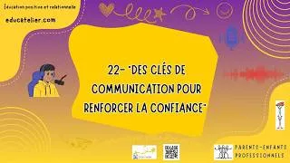 Miniature : Podcast #22 "Des clés de communication pour renforcer la confiance dans la relation"