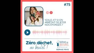 Miniature : Yzalo, et si on arrêtait de jeter nos éponges ?