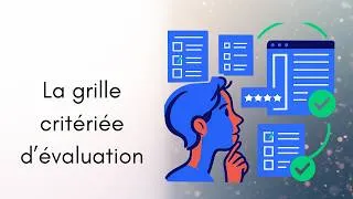 Miniature : vidéo 17 Construire une grille critériée d'évaluation