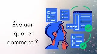 Miniature : vidéo 15  Évaluer  quoi et comment