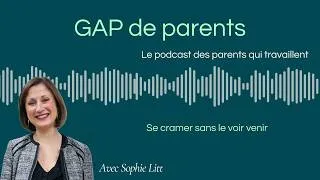 Miniature : Comment savoir que tu es en train de te cramer (avant qu'il soit trop tard) | Gap de parents