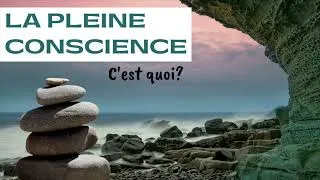 Miniature : 🌿 La pleine conscience, c’est quoi?