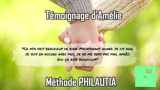 Miniature : Témoignage d'Amélie Méthode PHILAUTIA