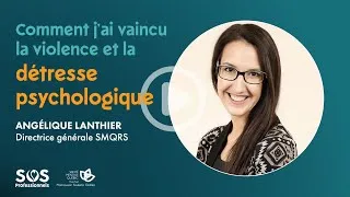 Miniature : Comment j'ai vaincu la violence et la détresse psychologique | Angelique Lanthier #psychotherapie