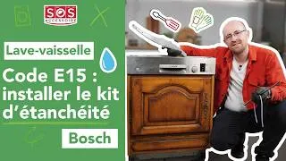 Miniature : 💦 Code E15 - LAVE-VAISSELLE QUI FUIT : installer le kit d'étanchéité - Bosch Siemens Neff Gaggneau