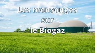 Miniature : Les mensonges sur le Biogaz
