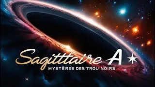Miniature : 🌌 Le Trou Noir Sagittaire A* : Mystères de l'Univers Dévoilés ! 🌠