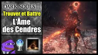 Miniature : Trouver et Battre L'Âme des Cendres de Dark Souls 3 Deluxe ( Tuto Guide location Platine )