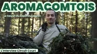 Miniature : Aromacomtois : Le Secret du Sapin Jurassien 🌲 | L'Interview Circuit Court | Source Shop