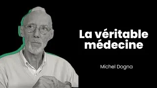 Miniature : La véritable médecine - Michel Dogna