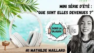 Miniature : Podcast Sous la blouse, Mini série "Que sont elles devenues ?" - #1 Mathilde Maillard