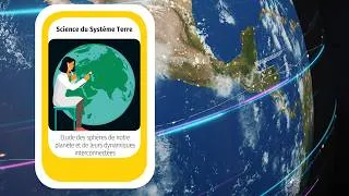 Miniature : Le Système Terre expliqué simplement | Comprendre pour agir