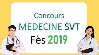 Miniature : Correction proposée du concours MEDECINE SVT Fès 2019