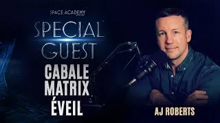 Miniature : Invité Spécial de la Space Academy - AJ Roberts - Cabale et Éveil