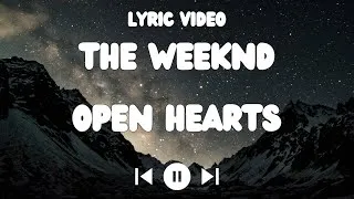 Miniature : The Weekn - Open Hearts Lyrics