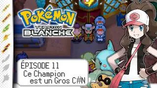 Miniature : Ce Champion est un Gros C#N | POKÉMON: Version Blanche [11]