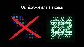 Miniature : Un écran sans pixels