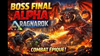 Miniature : 🔥 Boss Final ALPHA de Ragnarok VAINCU ! | ARK Survival Evolved 🔥