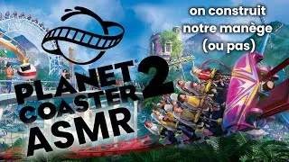 Miniature : ASMR |Fr🇨🇵| On construit nôtre manège (ou pas, lol) planet coaster 2