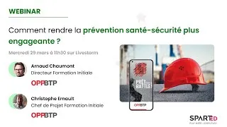 Miniature : Comment rendre la prévention santé-sécurité plus engageante ? [WEBINAR OPPBTP x SPARTED]