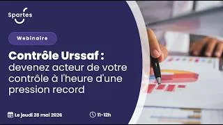 Miniature : Webinaire contrôle Urssaf : devenez acteur de votre contrôle à l'heure d'une pression record