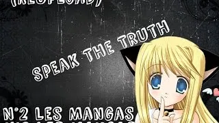 Miniature : Speak The Truth N°2 Les Mangas (ReUpload)