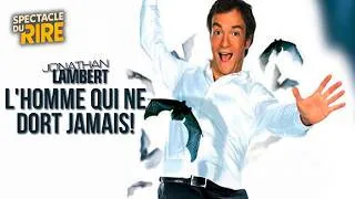 Miniature : Jonathan Lambert - L'homme qui ne dort jamais - Spectacle complet - SF2 - 2009