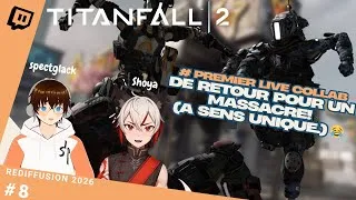 Miniature : [Collab Ep 2] [VtuberFR]🔥[Titanfall 2] | [De retour pour un massacre!]☕