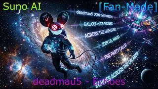 Miniature : deadmau5 - Echoes (Extended with Suno AI) [Fan-Made]