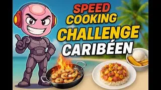 Miniature : Elle me donne un MENU CARAÏBES à faire en 30 minutes… et je regrette déjà | Speed × Gustavia