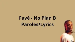 Miniature : Favé - No Plan B (paroles)