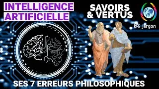 Miniature : N°09. Les 7 erreurs PHILOSOPHIQUES fondamentales de l'intelligence Artificielle IA.