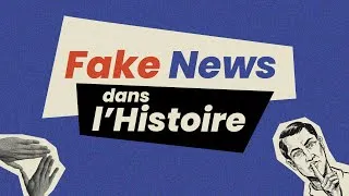 Miniature : Fake-News dans l'histoire - La série