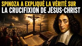 Miniature : Spinoza a Expliqué la Vérité Derrière la Crucifixion de Jésus-Christ