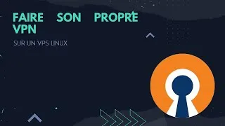 Miniature : [TUTO] COMMENT FAIRE UN VPN SUR VOTRE VPS